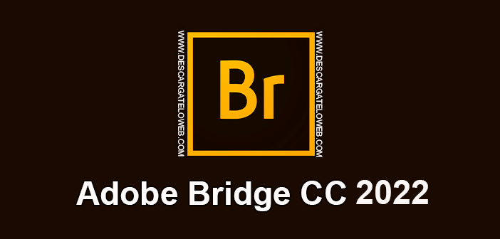 Descargar Adobe Bridge CC 2022 Full
