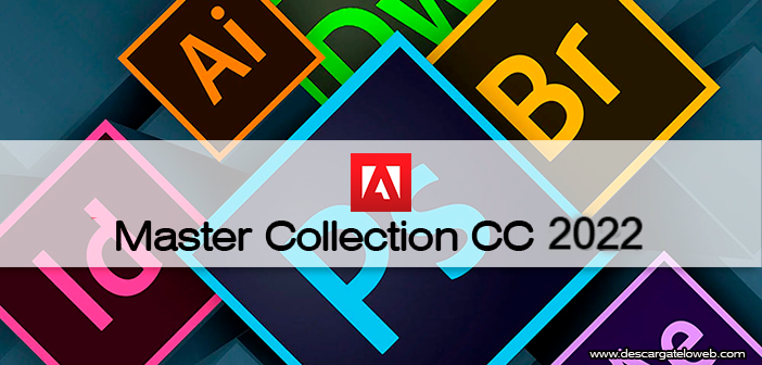 Descargar Adobe Master Collection CC 2022 Full Español